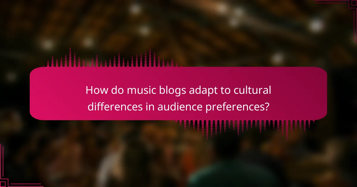 How do music blogs adapt to cultural differences in audience preferences?