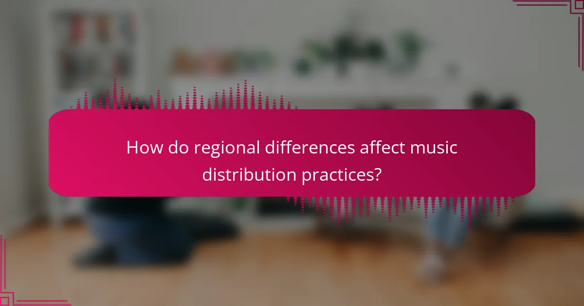 How do regional differences affect music distribution practices?