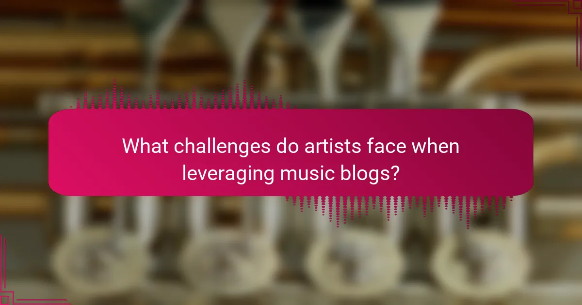 What challenges do artists face when leveraging music blogs?