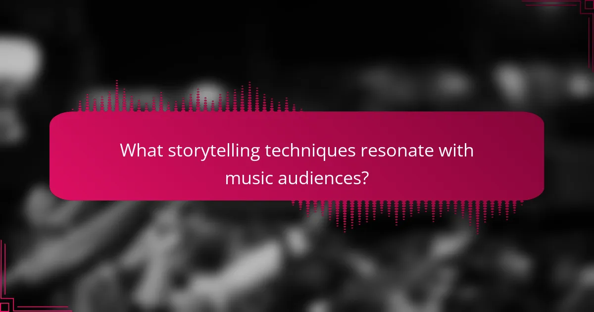 What storytelling techniques resonate with music audiences?